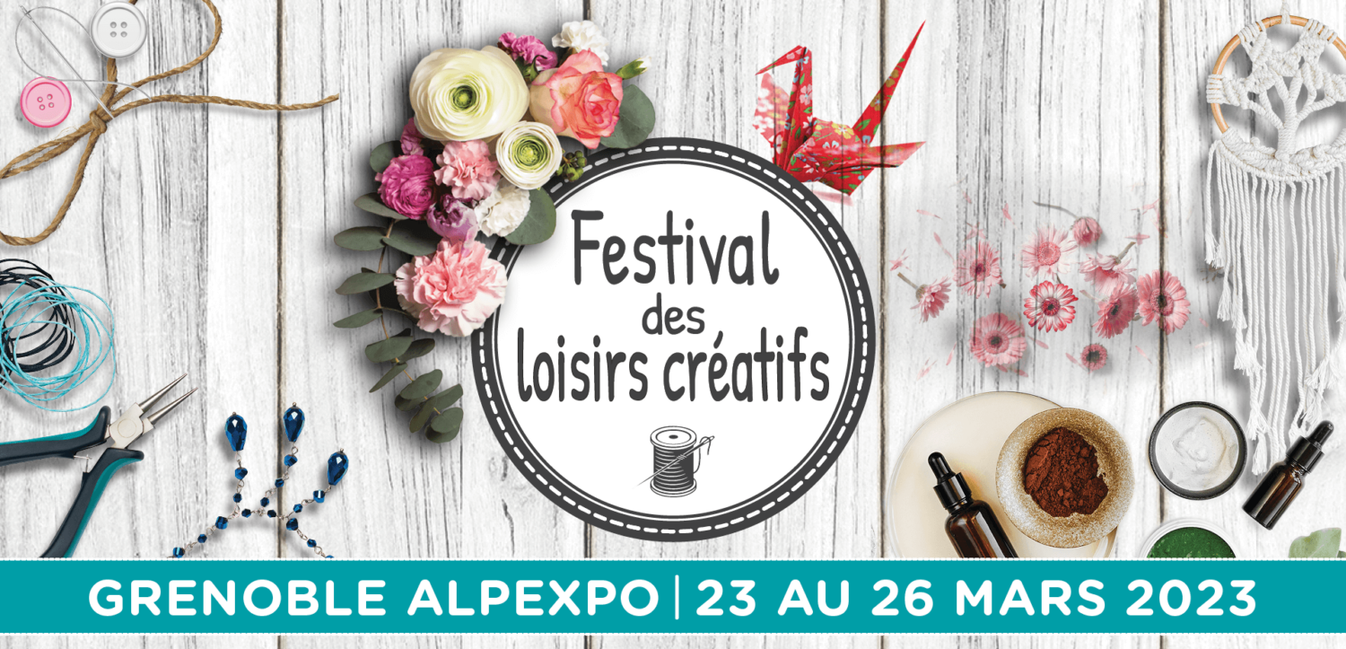 Le Festival des loisirs créatifs grenoblois